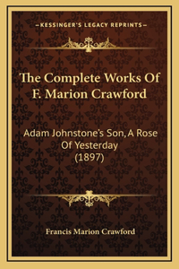 The Complete Works Of F. Marion Crawford