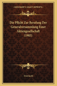 Die Pflicht Zur Berufung Der Generalversammlung Einer Aktiengesellschaft (1905)