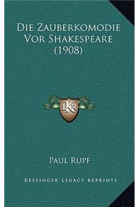 Die Zauberkomodie VOR Shakespeare (1908)