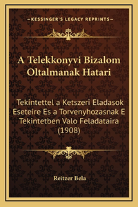 A Telekkonyvi Bizalom Oltalmanak Hatari: Tekintettel a Ketszeri Eladasok Eseteire Es a Torvenyhozasnak E Tekintetben Valo Feladataira (1908)