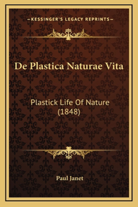 De Plastica Naturae Vita