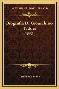 Biografia Di Gioacchino Taddei (1861)