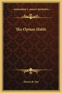 The Opium Habit