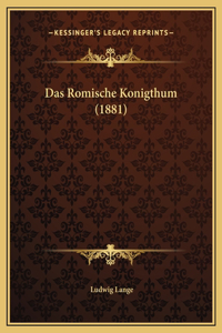 Das Romische Konigthum (1881)