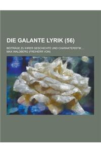 Die Galante Lyrik; Beitrage Zu Ihrer Geschichte Und Charakteristik ... (56)