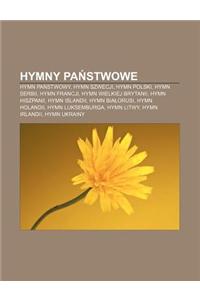 Hymny Pa Stwowe: Hymn Pa Stwowy, Hymn Szwecji, Hymn Polski, Hymn Serbii, Hymn Francji, Hymn Wielkiej Brytanii, Hymn Hiszpanii, Hymn Isl