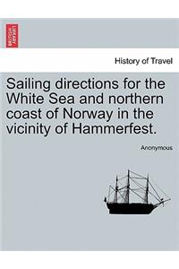 Sailing Directions for the White Sea and Northern Coast of Norway in the Vicinity of Hammerfest.