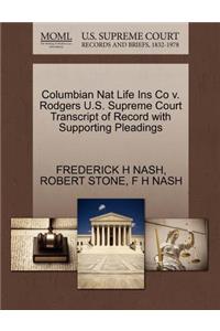 Columbian Nat Life Ins Co V. Rodgers U.S. Supreme Court Transcript of Record with Supporting Pleadings