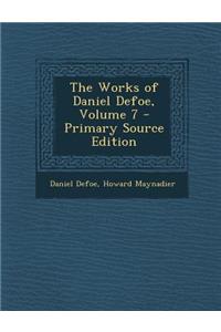 The Works of Daniel Defoe, Volume 7