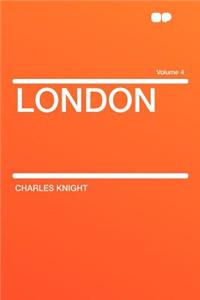 London Volume 4