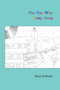 Man Who Sang Along