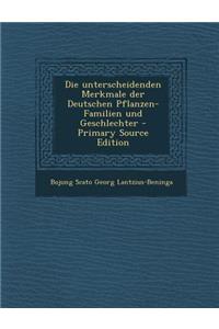 Die Unterscheidenden Merkmale Der Deutschen Pflanzen-Familien Und Geschlechter