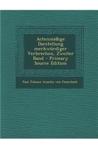 Actenmassige Darstellung Merkwurdiger Verbrechen, Zweiter Band