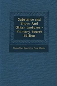 Substance and Show: And Other Lectures