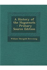 A History of the Huguenots