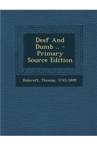 Deaf and Dumb .. - Primary Source Edition