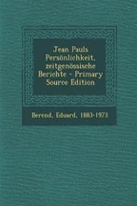 Jean Pauls Personlichkeit, Zeitgenossische Berichte - Primary Source Edition