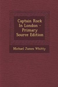 Captain Rock in London