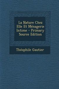 La Nature Chez Elle Et Ménagerie Intime