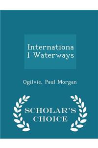 International Waterways - Scholar's Choice Edition