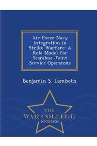 Air Force Navy Integration in Strike Warfare