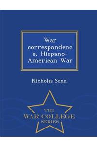 War Correspondence, Hispano-American War - War College Series