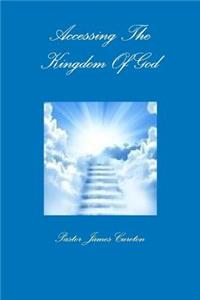 Accessing the Kingdom of God