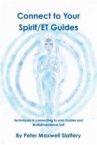 Connect to Your Spirit/Et Guides