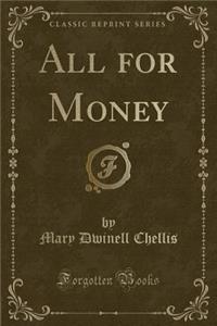 All for Money (Classic Reprint)