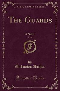 The Guards, Vol. 1 of 3