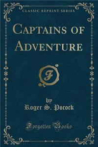 Captains of Adventure (Classic Reprint)