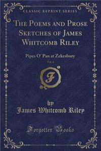 The Poems and Prose Sketches of James Whitcomb Riley, Vol. 4