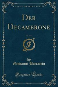Der Decamerone, Vol. 3 of 5 (Classic Reprint)