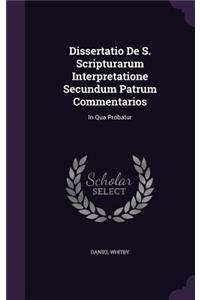 Dissertatio de S. Scripturarum Interpretatione Secundum Patrum Commentarios