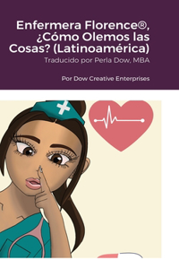 Enfermera Florence(R), ¿Cómo Olemos las Cosas? (Latinoamérica)