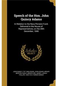 Speech of the Hon. John Quincy Adams