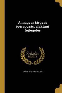 A Magyar Targyas Igeragozas, Alaktani Fejtegetes