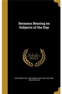 Sermons Bearing on Subjects of the Day