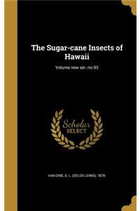 The Sugar-cane Insects of Hawaii; Volume new ser.