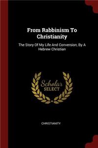 From Rabbinism to Christianity