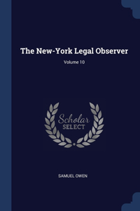 New-York Legal Observer; Volume 10