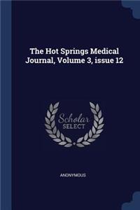 Hot Springs Medical Journal, Volume 3, issue 12