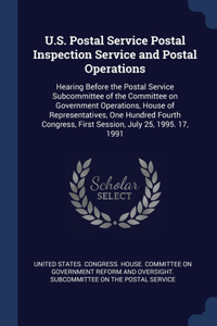 U.S. Postal Service Postal Inspection Service and Postal Operations