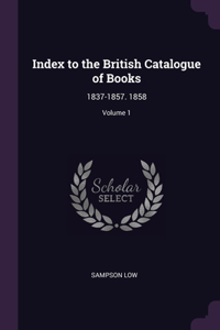 Index to the British Catalogue of Books