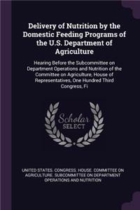 Delivery of Nutrition by the Domestic Feeding Programs of the U.S. Department of Agriculture