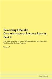 Reversing Cheilitis Granulomatosa