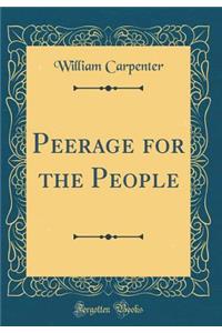 Peerage for the People (Classic Reprint)