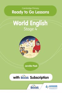 Cambridge Primary Ready to Go Lessons for World English 4 with Boost Subscription: Hodder Education Group