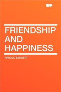 Friendship and Happiness