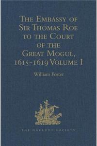 The Embassy of Sir Thomas Roe to the Court of the Great Mogul, 1615-1619